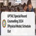 UPTAC Special Round Counselling 2024 (Physical Mode) Schedule Out; Check Here